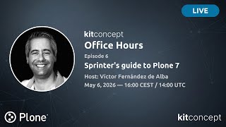 Office Hours — Episode 6: Sprinter's guide to Plone 7