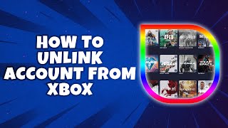 How To Unlink EA Account From Xbox (Easiest Way)
