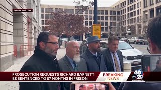 Richard Barnett case: Prosecutors request more than 7 years in prison