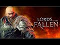 Lords of the Fallen | Стрим#2