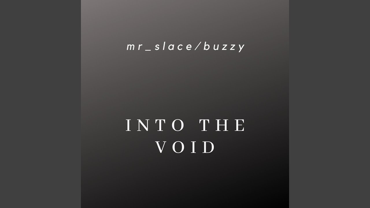 Watch Into the Void on YouTube Watch Into the Void on YouTube