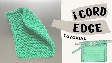 I-Cord Edge for Beginners - Easy Knitting Tutorial