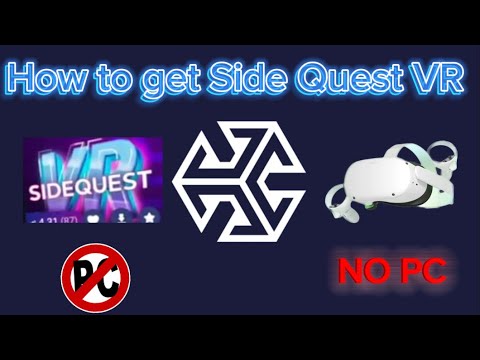 How to get Side Quest VR with a standalone Oculus Quest 2￼ (Easy)