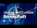 Konflikt mit Russland an ukrainischer Grenze: NATO erhöht Einsatzbereitschaft