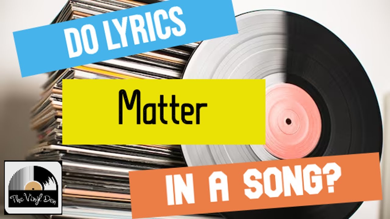 Do Lyrics Matter in a Song? YouTube