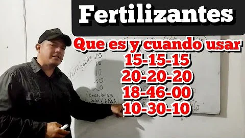 FERTILIZERS 15-15-15 /18-46-00 /20-20-20/ 20-20-00/10-30-10 WHAT ARE THEY AND WHEN TO USE THEM.
