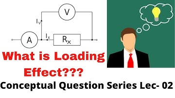 What is Loading Effect in Measurement???? | Basic Question Series