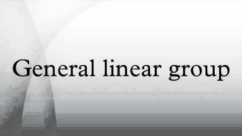 General linear group
