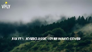 Jux Ft JoseeClassic Uzuri Wako cover #jux#uzuri_wako#joseeclassic#ontrending#