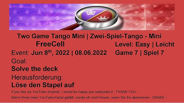Two Game Tango Mini - FreeCell Easy #7 | Jun 8, 2022 | Goal: Solve the deck