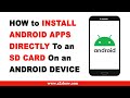 How to Install Apps Directly to the SD Card on an Android Device