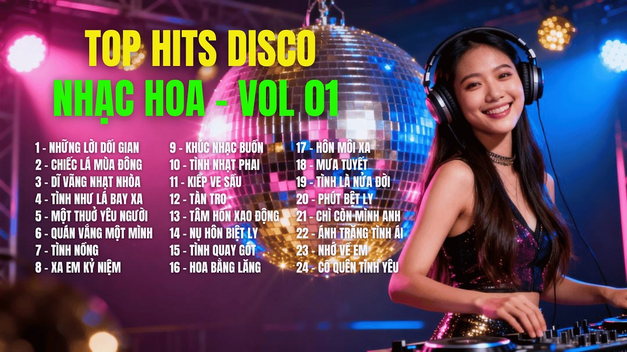 TOP HITS DISCO - NHẠC HOA - VOL 01 | Liên Khúc 24 Bài Bất Hủ Cover Mới – Nghe Là Dính| TOP HIT SONGS