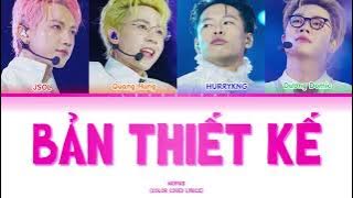 (LYRICS) BẢN THIẾT KẾ - MOPIUS | Color Coded Lyrics