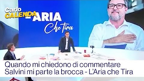 Quando mi chiedono di commentare Salvini mi parte la brocca - Ospite a L'Aria che Tira