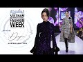 Adrian anh tun showcase duyn  aquafina vietnam international fashion week fw 2023