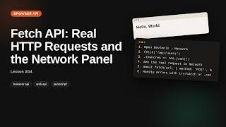 Fetch API: Real HTTP Requests and the Network Panel | Browser Networking API Tutorial