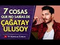 7 Cosas Que No Sabías de Çağatay Ulusoy - Actor Turco de Feriha y The Protector