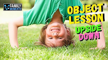 OBJECT LESSON - LIVING UPSIDE DOWN