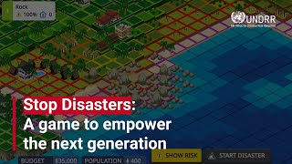 Stop Disasters: A game to empower the next generation | UNDRR