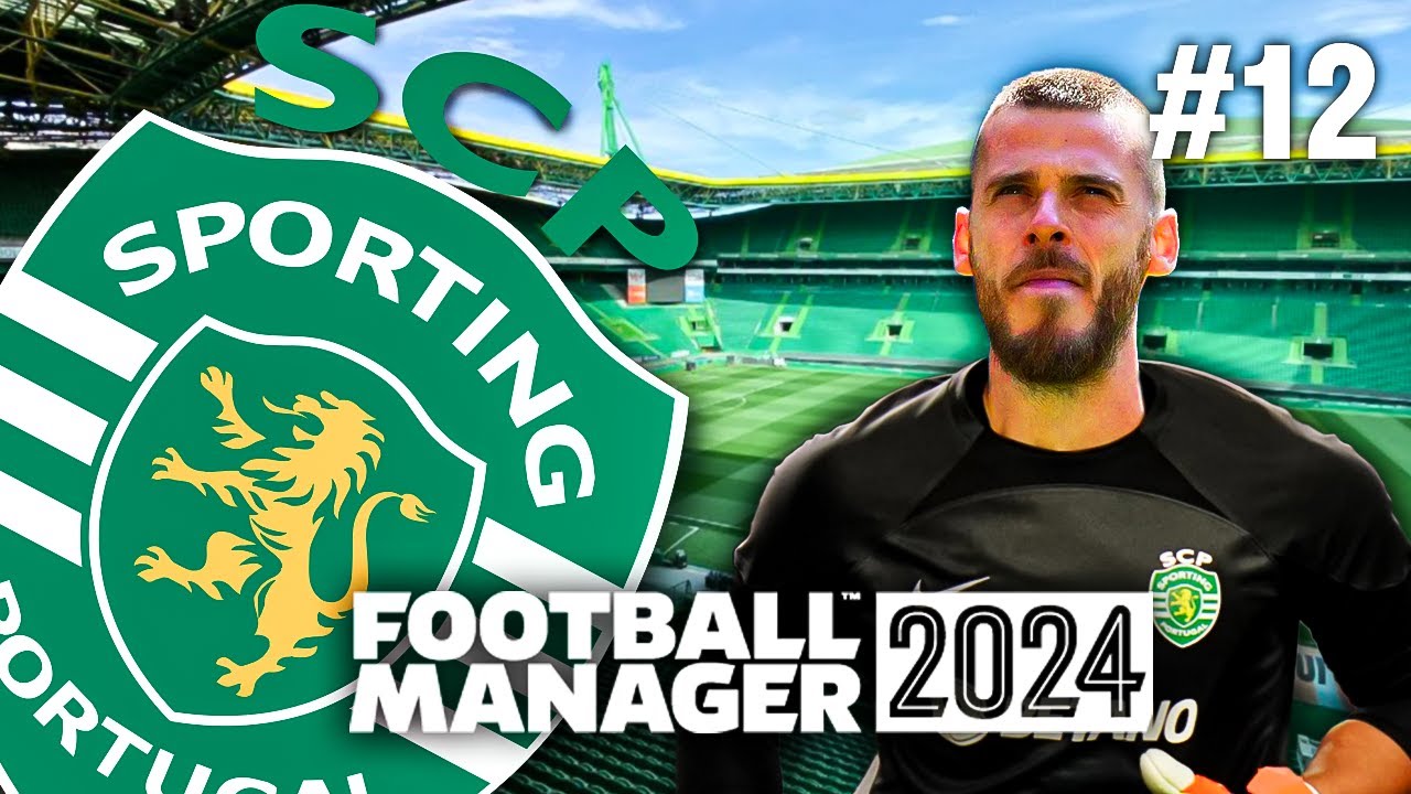 ONDE ESTÁS DE GEA?! | SPORTING CP | EP.12 | FOOTBALL MANAGER 2024