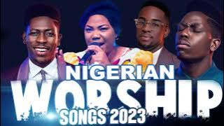 Best Nigeria Gospel Music 2023 | Early Morning Nigerian Worship Songs 2023