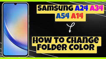 How to Change Folder Color Samsung A24 / A34 / A54 / A14