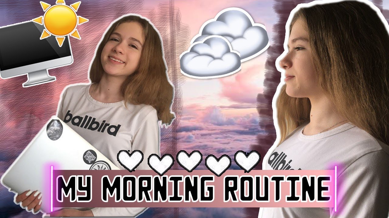 Russian Morning Routine Youtube МОЁ УТРО // MY MORNING ROUTINE - YouTube