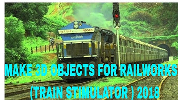 MAKE 3D OBJECTS FOR TRAIN SIMULATOR 2018