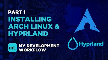 Installing Arch Linux & Hyprland. My Development Workflow Part 1