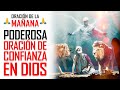 🔥ORACION DE LA MAÑANA 🙏 ORACIÓN DE CONFIANZA EN DIOS PARA DORMIR CONFIADO ENTRE LEONES HAMBRIENTOS 🙏