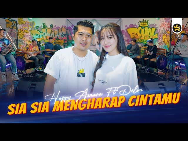 HAPPY ASMARA FT DELVA - SIA SIA MENGHARAP CINTAMU ( Official Live Video Royal Music ) class=