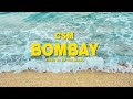 CSM - BOMBAY (Official Music Video)