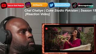 Chal Chaliye | Coke Studio Pakistan | Season 15 | Sajjad Ali x Farheen Raza Jaffry| REACTION