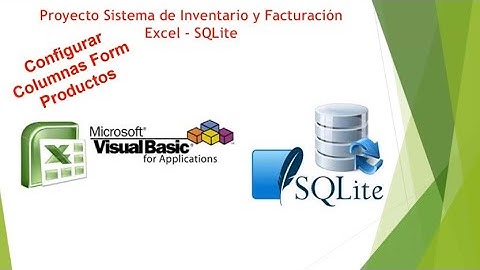 Proyecto Sistema Inventario Facturación Excel SQLite - Configurar Columnas Formulario Productos