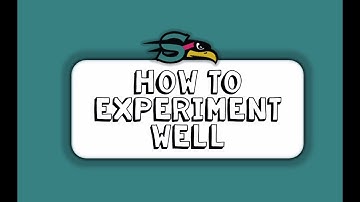 4.6 How to Experiment Well