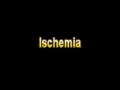 What Is The Definition Of Ischemia Medical School Terminology Dictionary