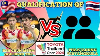 (Q-QF)🇲🇾Beh Chun Meng-Goh Boon Zhe 🆚️ 🇹🇭Phakjarung-Viryangkura🔥‼️#thailandopen2024 #bwfworldtour