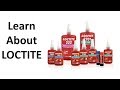 Everything You Need to Know About Loctite