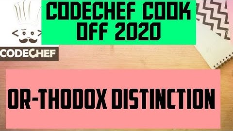 Codechef | July cook off 2020 | OR-thodox Distinction | ORTHODOX | Competitive Programming
