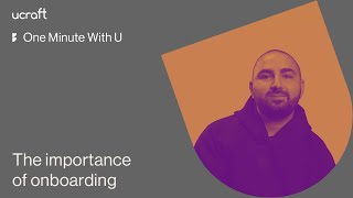 The Importance of Onboarding | Ucraft