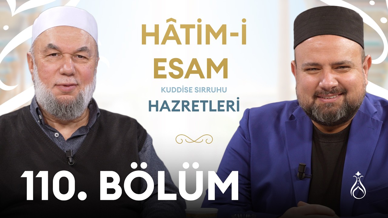 Hâtim-i Esam Hz. (k.s) | Büyüklerin İzinde | 110. Bölüm