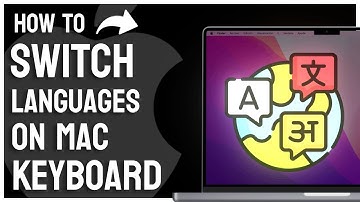 How to Switch Keyboard Languages on Mac - Full Guide