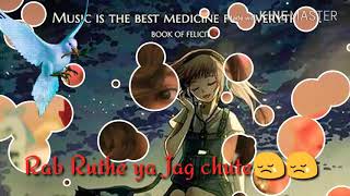 Rab Ruthe ya Jag Ye chut # Par Jane Na Chhute