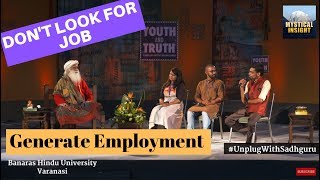 Don't look for Job - Generate Employment (Sadhguru Explains)