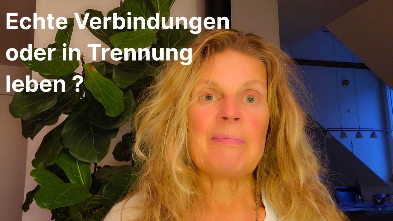 Echte Verbindung oder in Trennung leben?