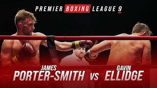 James Porter-Smith Vs Gavin Ellidge | FULL FIGHT | PBL9