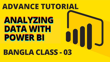 Power BI Tutorial- Data Modeling, Data Analysis Expression (DAX) - Bangla Tutorial | Class-3