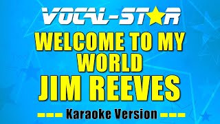 Video thumbnail of "Jim Reeves - Welcome To My World (Karaoke Version) with Lyrics HD Vocal-Star Karaoke"