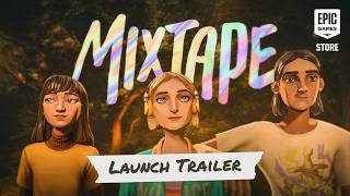 MIXTAPE | Launch Trailer