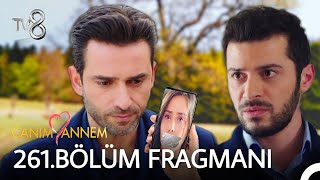 Canım Annem 261. Bölüm Fragmanı